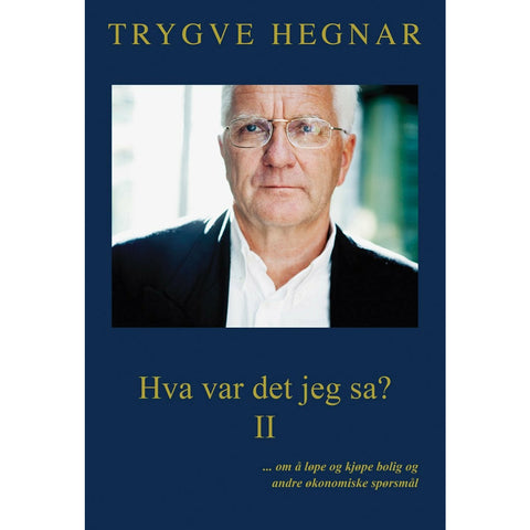 Hva var det jeg sa? II