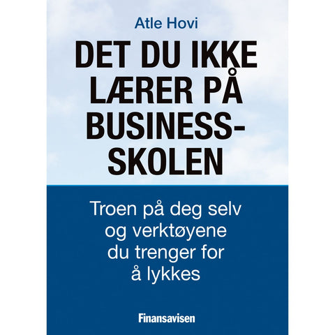 Det du ikke lærer å business-skolen